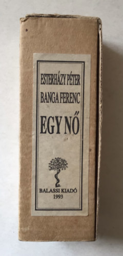 Banga Ferenc; Esterhzy Pter - Egy n (tekercsknyv)