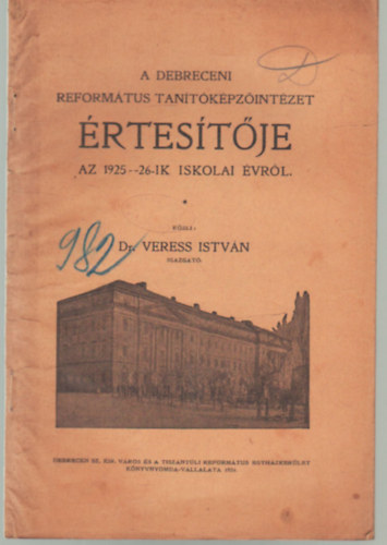 A Debreceni Reformtus Kollgium Tantkpzintzetnek rtestje az  1925-26-ik iskolai vrl