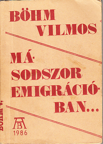 Msodszor emigrciban (els kiads, szamizdat)