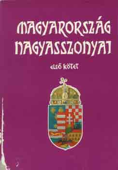 FArkas Emd - Magyarorszg nagyasszonyai I-II.