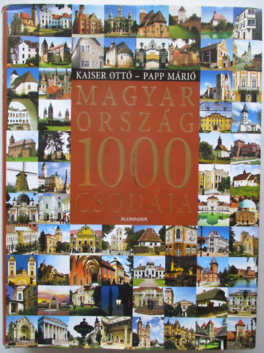 Kaiser Ott; Papp Mri - Magyarorszg 1000 csodja