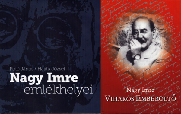 2 db Nagy Imre knyv: Nagy Imre emlkhelyei + Nagy Imre - Viharos emberlt