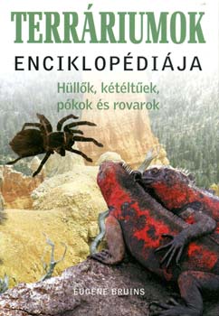 Terrriumok enciklopdija - Hllk, ktltek, pkok s rovarok