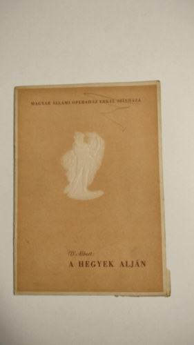 A hegyek aljn - llami Operahz Erkel Sznhzban eladott m