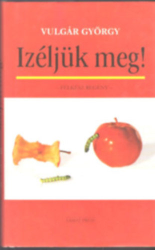 V�gy+Iz�lj�k meg 2db