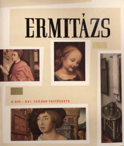 Ermitzs: A XIV.-XVI. szzad festszete