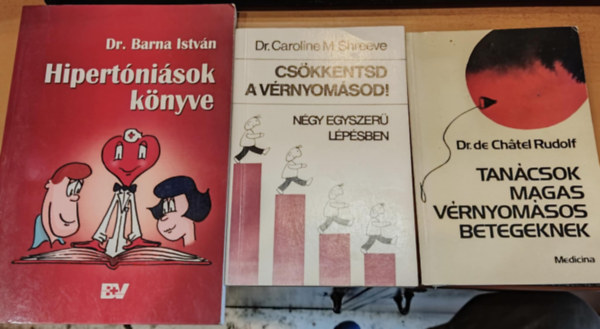 3 db Tancsok magas vrnyomsos betegeknek + Cskkentsd a vrnyomsod! + Hipertnisok knyve