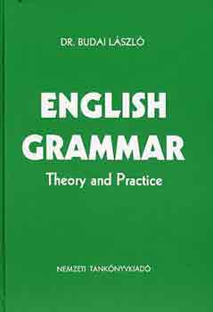Dr. Budai L�szl� - English Grammar - Theory and Practice