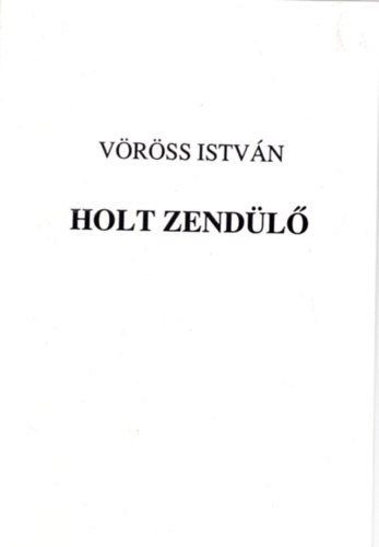 Holt zendl - Htramaradt versek 1943-1947