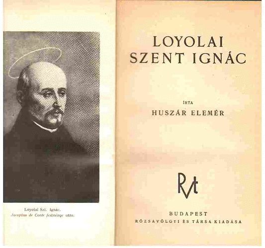 Huszr Elemr - Loyolai Szent Ignc