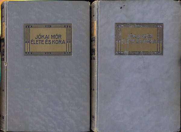 Miksz�th K�lm�n - J�kai M�r �lete �s kora I-II. - Miksz�th K�lm�n munk�i 18-19.