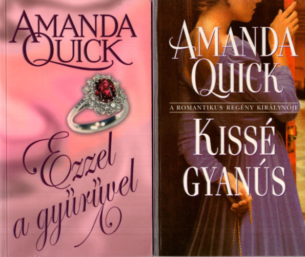 2 db Amanda Quick k�nyv ( egy�tt ) 1. Kiss� gyan�s, 2. R�d v�rtam!