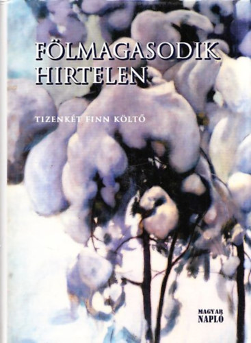 Flmagasodik hirtelen (Tizenkt finn klt)