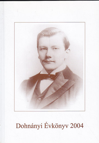 Szerk.: Sz. Farkas Márta - Dohnányi Évkönyv 2004
