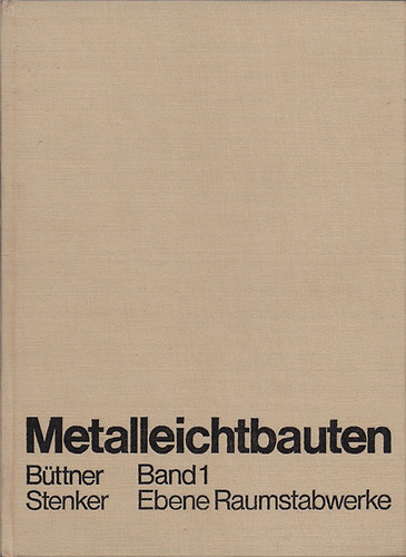 B�ttner-Stenker - Metalleichtbauten 1. Ebene Raumstabwerke