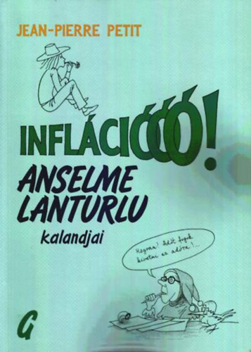 Jean-Pierre Petit - Inflci! Anselme Lanturlu kalandjai. (Kpregny)