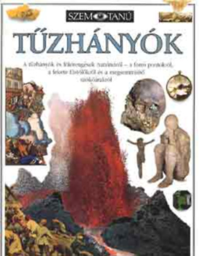 A t�zh�ny�k - Szemtan�