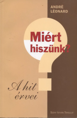 Mirt hisznk? - A hit rvei