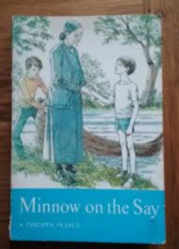 Minnow on the Say (Oxford Children's Modern Classics)