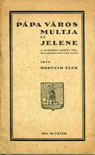 P�pa v�ros multja �s jelene