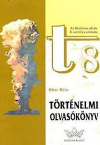 Drr Bla - Trtnelmi olvasknyv az ltalnos iskola 8. osztlya szmra
