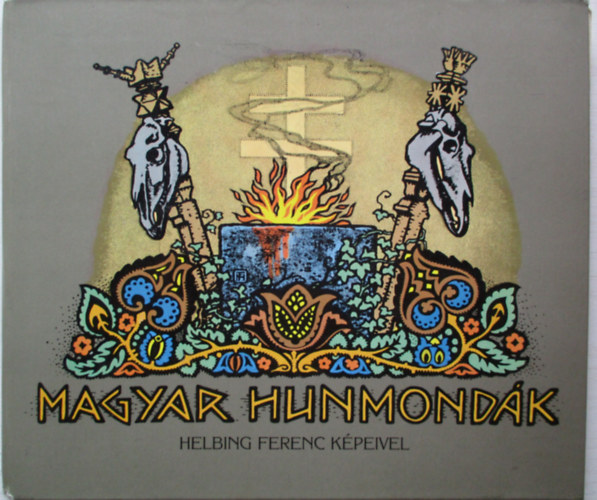 Magyar hunmondk - Helbing Ferencz kpeivel (reprint)