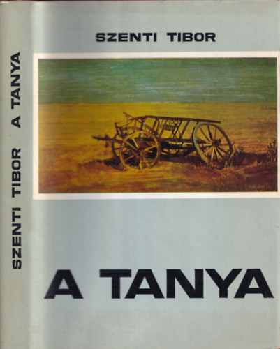 A tanya (Hagyomnyos s talakul paraszti let a Hdmezvsrhely-kopncsi tanyavilgban)