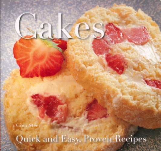 Gina Steer  (Editor) - Cakes (Quick & Easy, Proven Recipes)