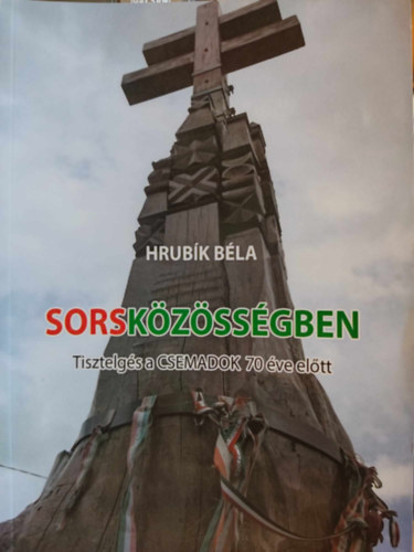 Sorskzssgben - Tisztelgs a CSEMADOK 70 ve eltt