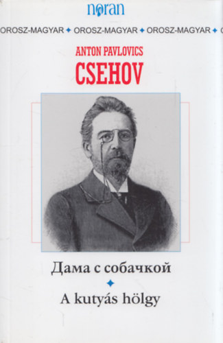 Anton Pavlovics Csehov - A kutys hlgy (orosz-magyar tkrfordts)