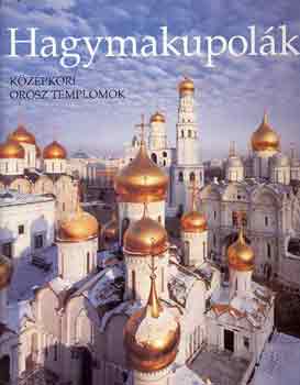 Hagymakupolk: Kzpkori orosz templomok