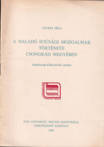 A halad ifjsgi mozgalmak trtnete Csongrd megyben