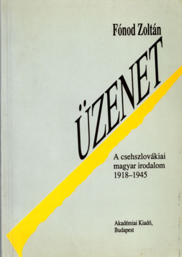 Fnod Zoltn - zenet - A csehszlovkiai magyar irodalom 1918-1945