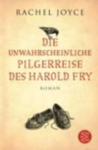 Die unwahrscheinliche Pilgerreise des Harold Fry