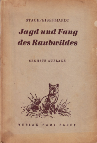 Jagd und Fang des Raubwildes