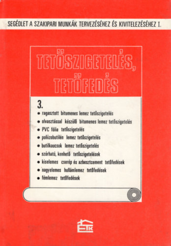 Gazdag Istv�nn�, Greff N�ndor B�nyey Imr�n� - Tet�szigetel�s, tet�fed�s 3.