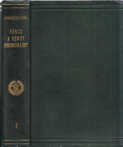 Harcz a n�met hegem�ni��rt I.