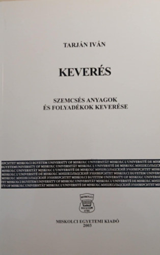 Kevers - Szemcss anyagok s folyadkok keverse