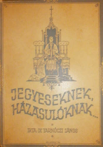 Jegyeseknek, hzasulandknak