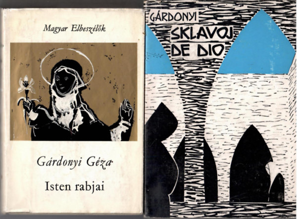 2 db Gárdonyi: Isten rabjai ( magyar + eszperantó nyelven): Isten rabjai + Sklavoj de Dio
