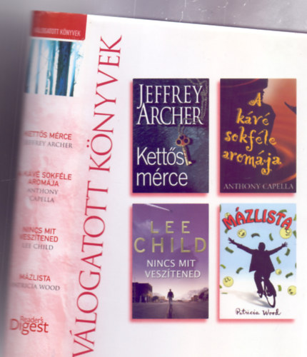 Reader`s Digest Vlogatott knyvek (Ketts mrce, A kv sokfle aromja, Nincs mit vesztened, Mzlista)