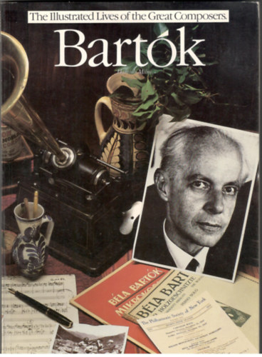 Bartk - The Illustrated Lives of the Great Composers