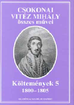Csokonai Vit�z Mih�ly �sszes m�vei - K�ltem�nyek 5.