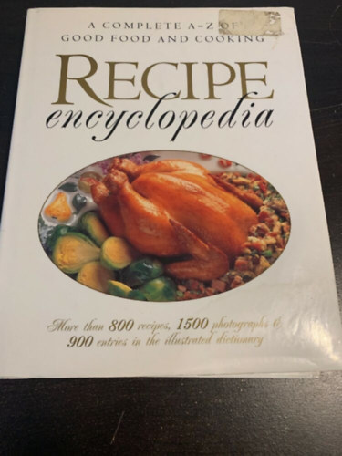 Recipe Encyclopedia: A Complete A-Z of Good Food and Cooking