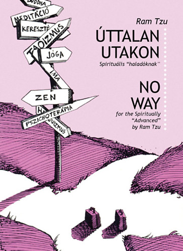 ttalan utakon - Spiritulis tikalauz haladknak - No Way - for the Spiritual Advanced
