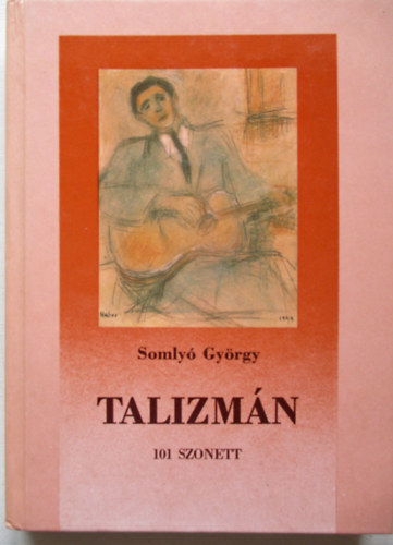 Talizm�n (101 szonett)