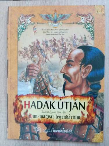 Szab Istvn Attila  (illusztrlta) Br Imre (szerk.) - Hadak tjn - Magyar mondavilg (Hun-magyar legendrium)
