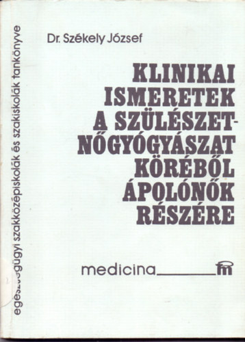 Klinikai ismeretek a szlszet-ngygyszat krbl polnk rszre