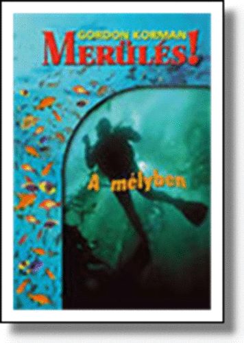 Merls! 2. - A mlyben