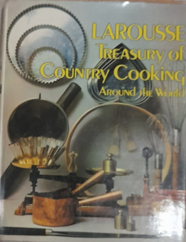 Larousse Treasury of Country Cooking Around the World